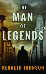 Title: The Man of Legends, Author: Kenneth Johnson