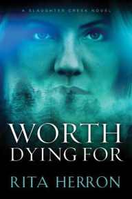 Title: Worth Dying For, Author: Rita Herron