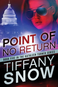 Title: Point of No Return, Author: Tiffany Snow
