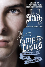 Title: Unmasked (The Vampire Diaries: The Salvation Series #3), Author: L. J. Smith