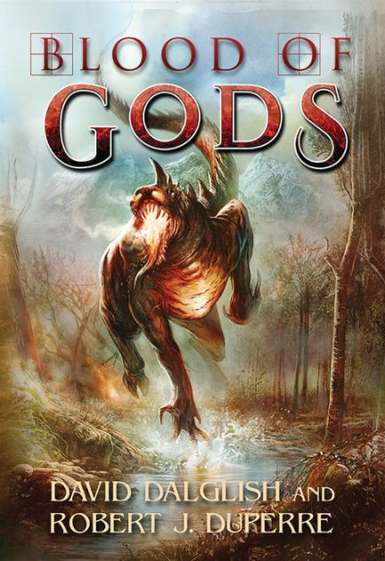 Blood of Gods by David Dalglish, Robert J. Duperre, Paperback | Barnes ...