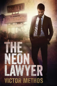 Title: The Neon Lawyer, Author: Victor Methos