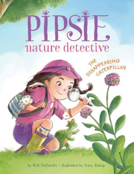 The Disappearing Caterpillar (Pipsie, Nature Detective Series)