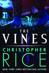 Title: The Vines, Author: Christopher Rice