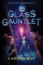 The Glass Gauntlet (Blood Guard Series #2)