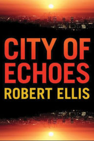 Title: City of Echoes, Author: Robert Ellis