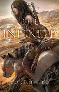 Title: The Infinite (Gates of Thread and Stone Series #2), Author: Lori M. Lee