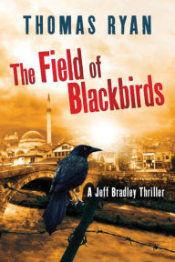Title: The Field of Blackbirds, Author: Thomas Ryan