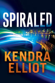 Title: Spiraled, Author: Kendra Elliot