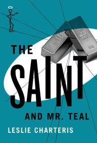 Title: The Saint and Mr. Teal, Author: Leslie Charteris