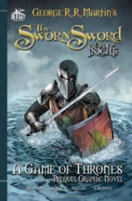 Title: The Sworn Sword: The Graphic Novel, Author: George R. R. Martin