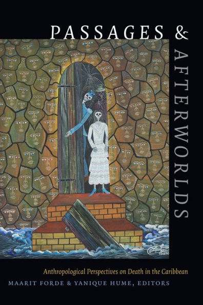 Passages and Afterworlds: Anthropological Perspectives on Death the Caribbean