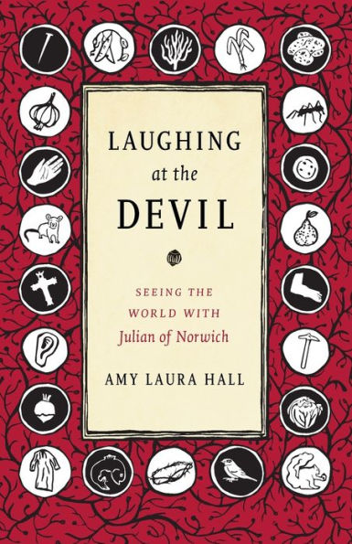Laughing at the Devil: Seeing World with Julian of Norwich