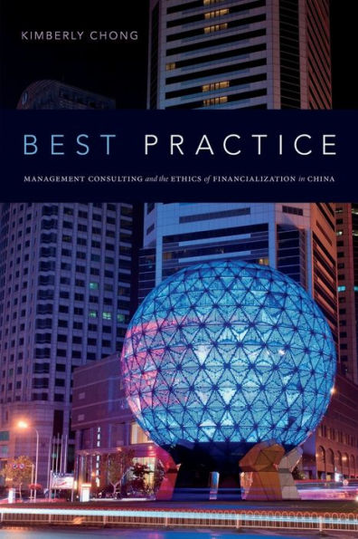 Best Practice: Management Consulting and the Ethics of Financialization China