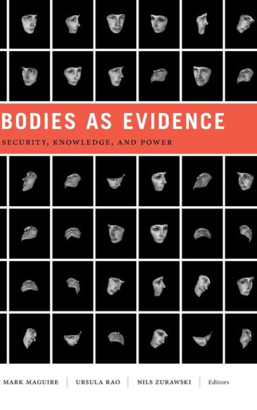 Bodies as Evidence: Security, Knowledge, and Power