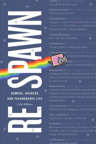 Title: Respawn: Gamers, Hackers, and Technogenic Life, Author: Colin Milburn