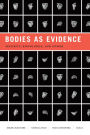 Bodies as Evidence: Security, Knowledge, and Power