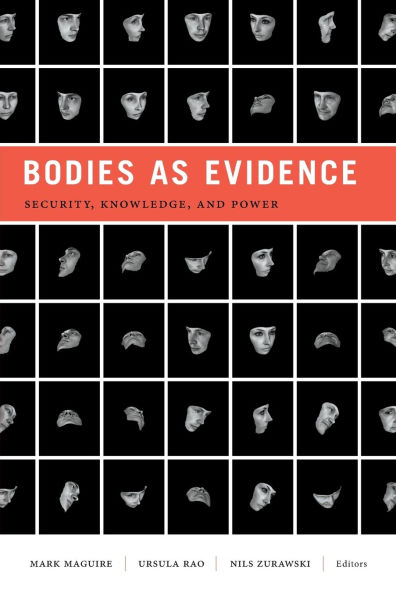 Bodies as Evidence: Security, Knowledge, and Power