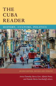 Title: The Cuba Reader: History, Culture, Politics, Author: Aviva Chomsky