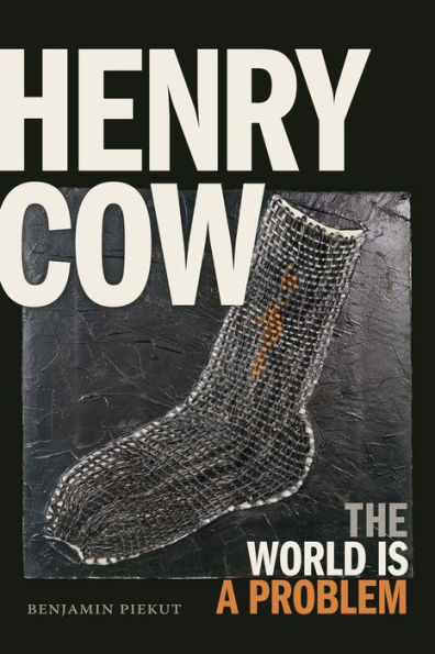 Henry Cow: The World Is a Problem