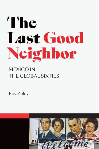 the Last Good Neighbor: Mexico Global Sixties