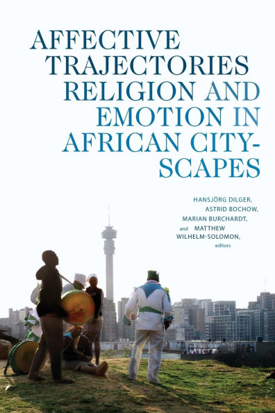 Affective Trajectories: Religion and Emotion African Cityscapes