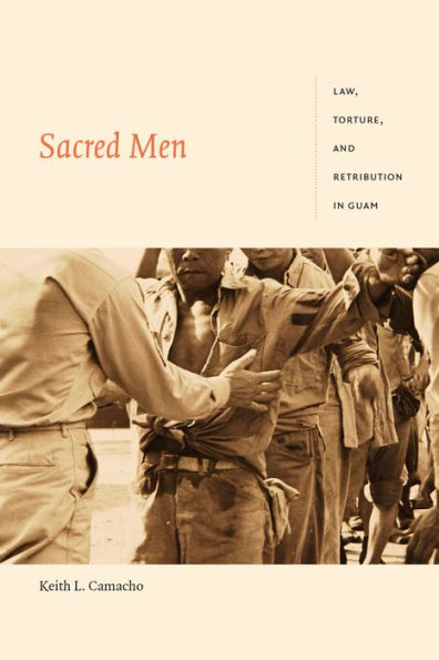 Sacred Men: Law, Torture, and Retribution Guam