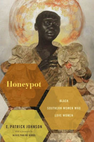 Title: Honeypot: Black Southern Women Who Love Women, Author: E Patrick Johnson