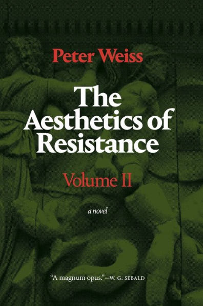The Aesthetics of Resistance, Volume II: A Novel, 2