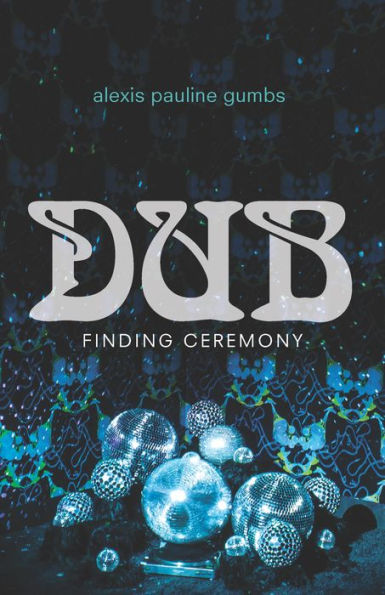 Dub: Finding Ceremony