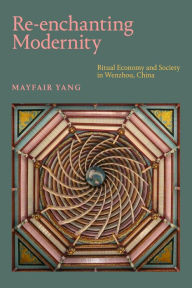 Best audio book download free Re-enchanting Modernity: Ritual Economy and Society in Wenzhou, China