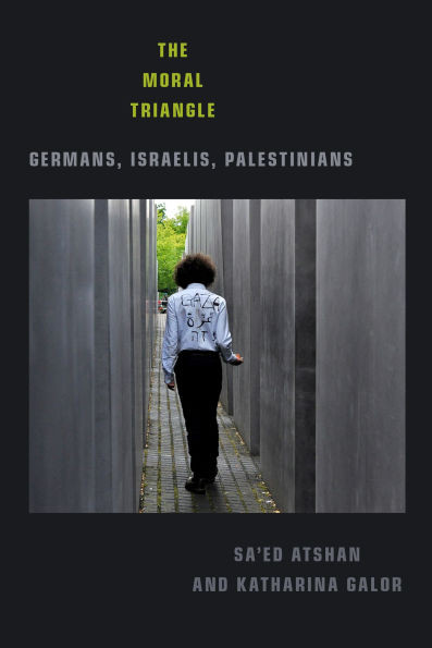 Moral Triangle: Germans, Israelis, Palestinians