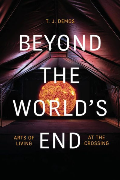 Beyond the World's End: Arts of Living at Crossing