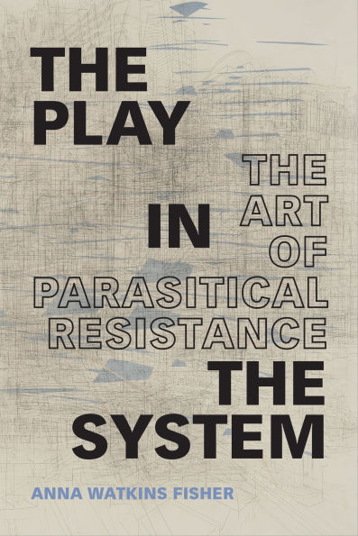 The Play System: Art of Parasitical Resistance