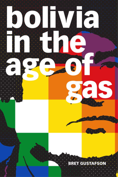 Bolivia the Age of Gas