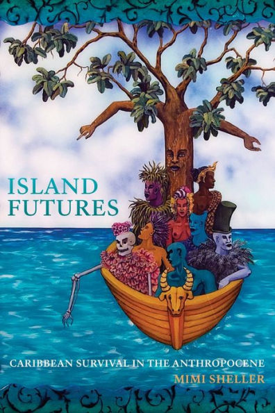 Island Futures: Caribbean Survival the Anthropocene