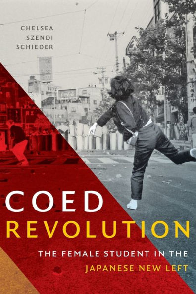 Coed Revolution: the Female Student Japanese New Left