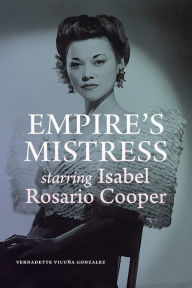 Title: Empire's Mistress, Starring Isabel Rosario Cooper, Author: Vernadette Vicuña Gonzalez