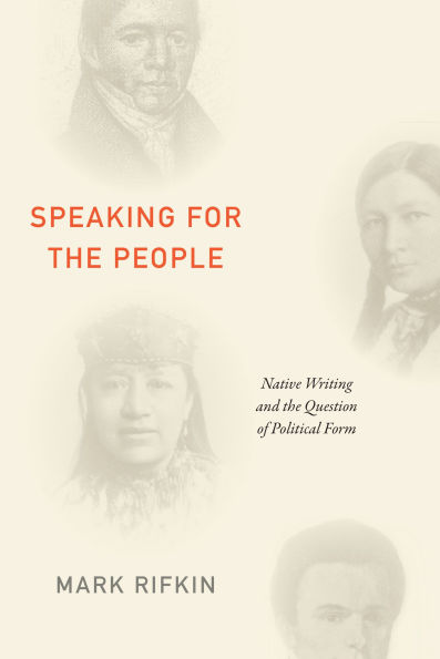 Speaking for the People: Native Writing and Question of Political Form