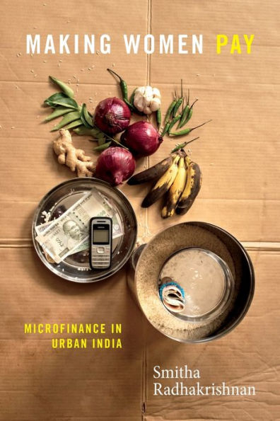 Making Women Pay: Microfinance Urban India