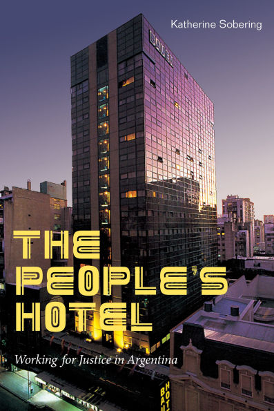 The People's Hotel: Working for Justice Argentina