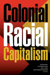 Title: Colonial Racial Capitalism, Author: Susan Koshy