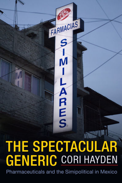the Spectacular Generic: Pharmaceuticals and Simipolitical Mexico