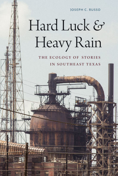 Hard Luck and Heavy Rain: The Ecology of Stories Southeast Texas