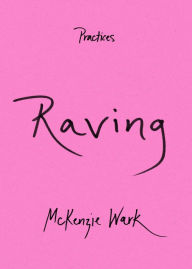 French books audio download Raving by McKenzie Wark English version