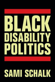 Free ebook download txt Black Disability Politics by Sami Schalk, Sami Schalk RTF PDB DJVU English version 9781478025009