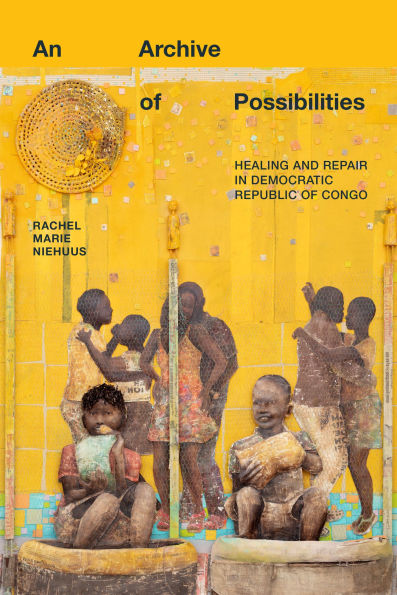 An Archive of Possibilities: Healing and Repair Democratic Republic Congo