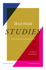 Title: Third World Studies: Theorizing Liberation, Author: Gary Y. Okihiro