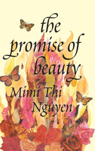 Title: The Promise of Beauty, Author: Mimi Thi Nguyen