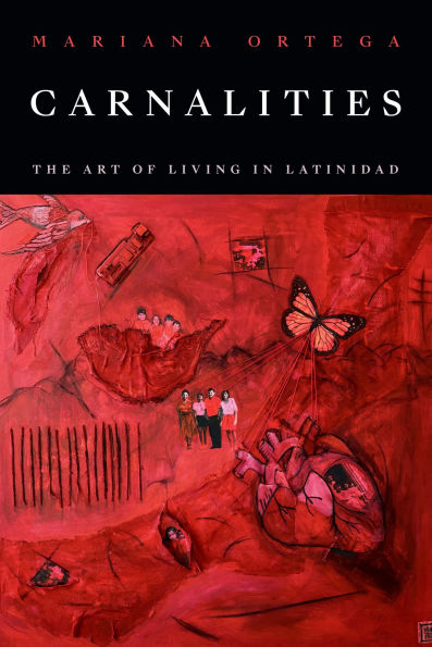 Carnalities: The Art of Living Latinidad